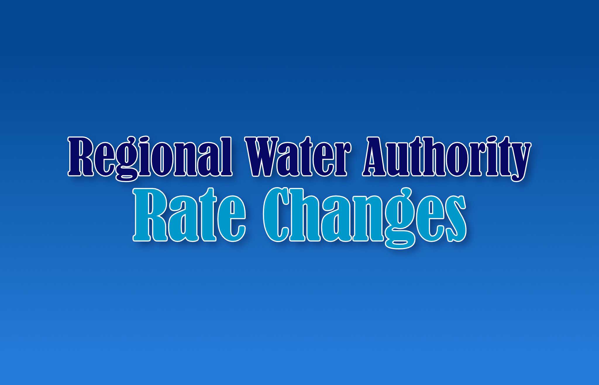 regional-water-authority-rate-changes-updated-4-20-2020-blog